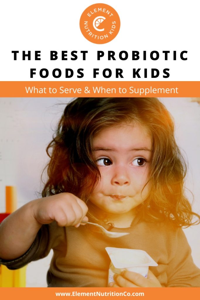 Probiotic foods for kids-what to serve & when to supplement, pinterest image with child eating yogurt. 